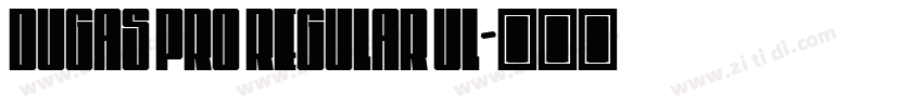 Dugas Pro Regular Ul字体转换